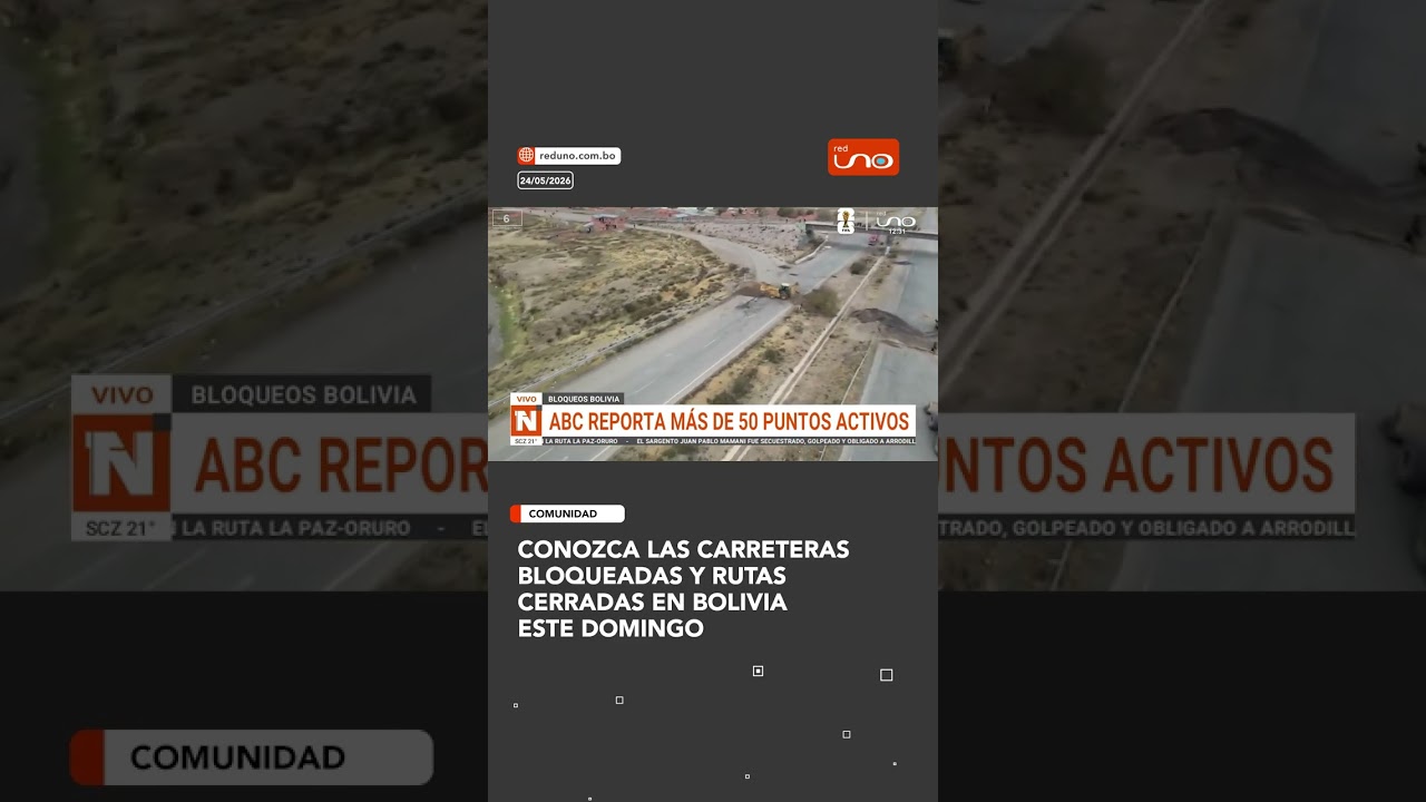 Conozca las carreteras bloqueadas y rutas cerradas en Bolivia este domingo