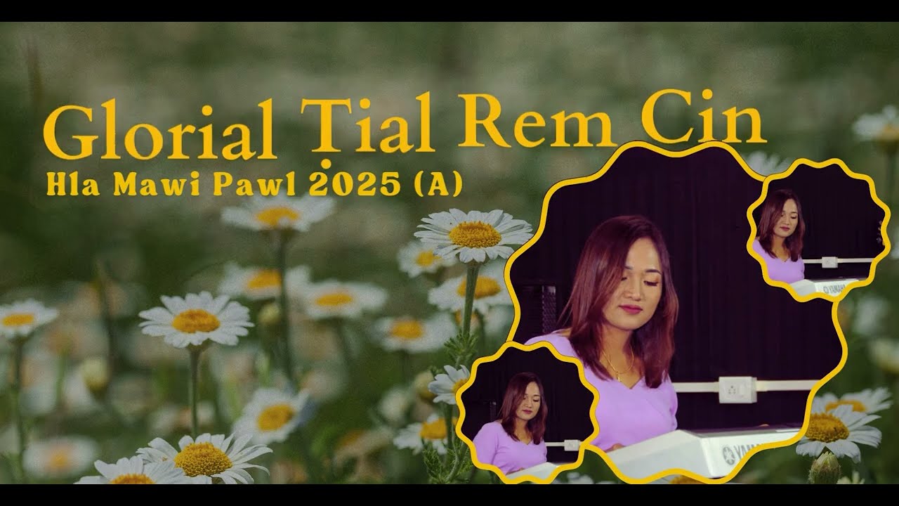 Pathian Hla Thar 2025: Glorial Tial Rem Cin Hla Thar 2015 | Falam Pathian Hla Thar 2025