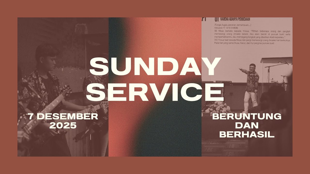 Sunday Service 7 Desember 2025 - BERUNTUNG DAN BERHASIL