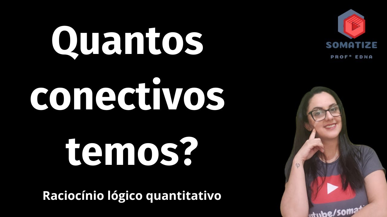 Quantos conectivos tem no período? Somatize - Professora Edna Mendes