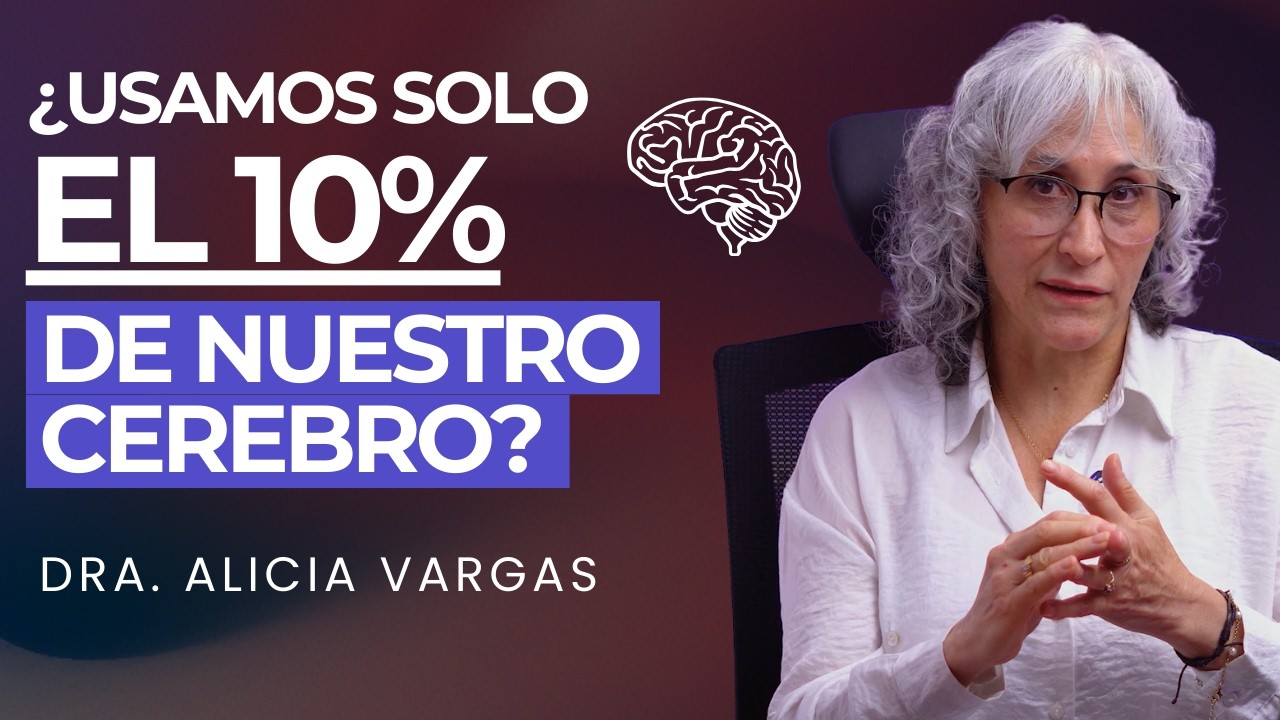 7 Mitos del Cerebro que la Ciencia Desmintió | Dra. Alicia Vargas (Especialista en Neurociencia)