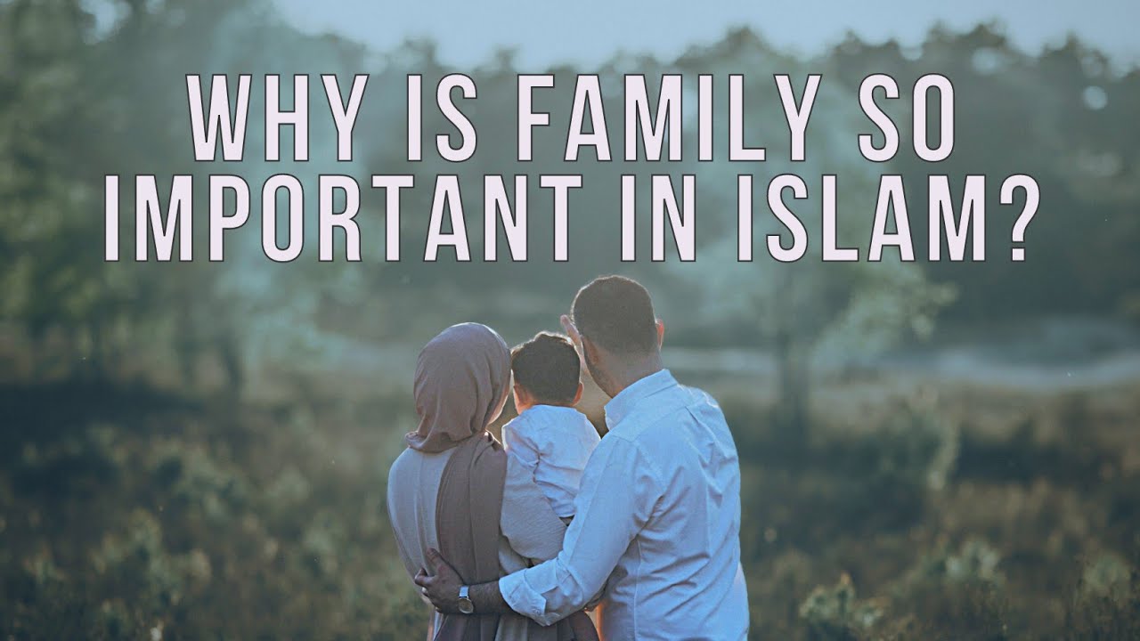 Islamic family values and relationships | Din Islam