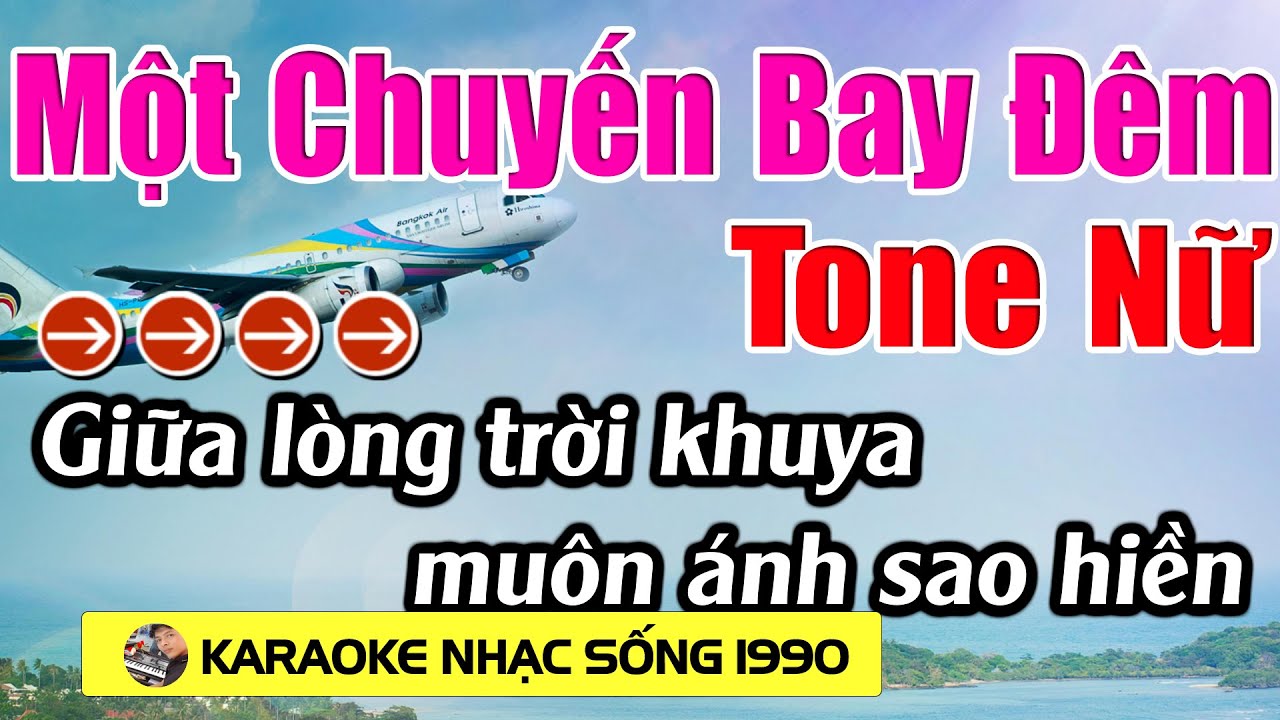 Một Chuyến Bay Đêm - Karaoke Tone Nữ - Karaoke Nhạc Sống 1990 - Beat Mới