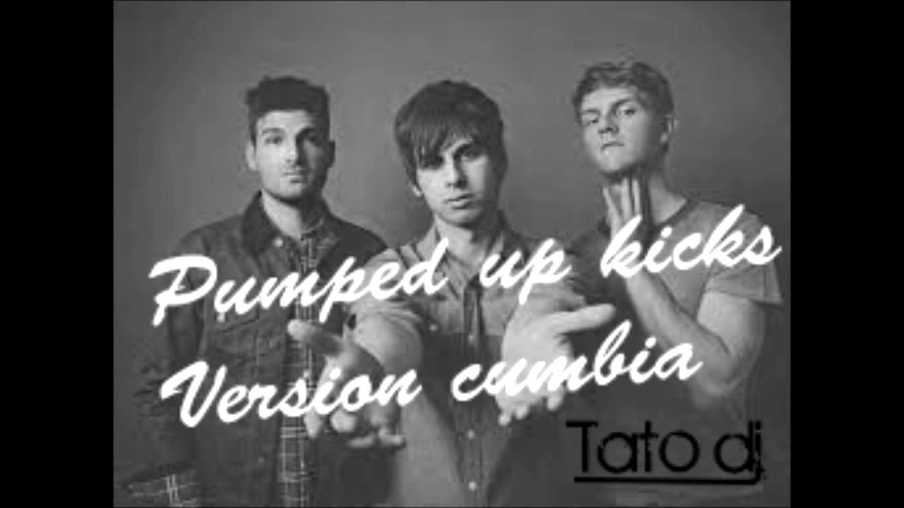 Pumped up kicks Version cumbia - Foster the people (Tato dj)