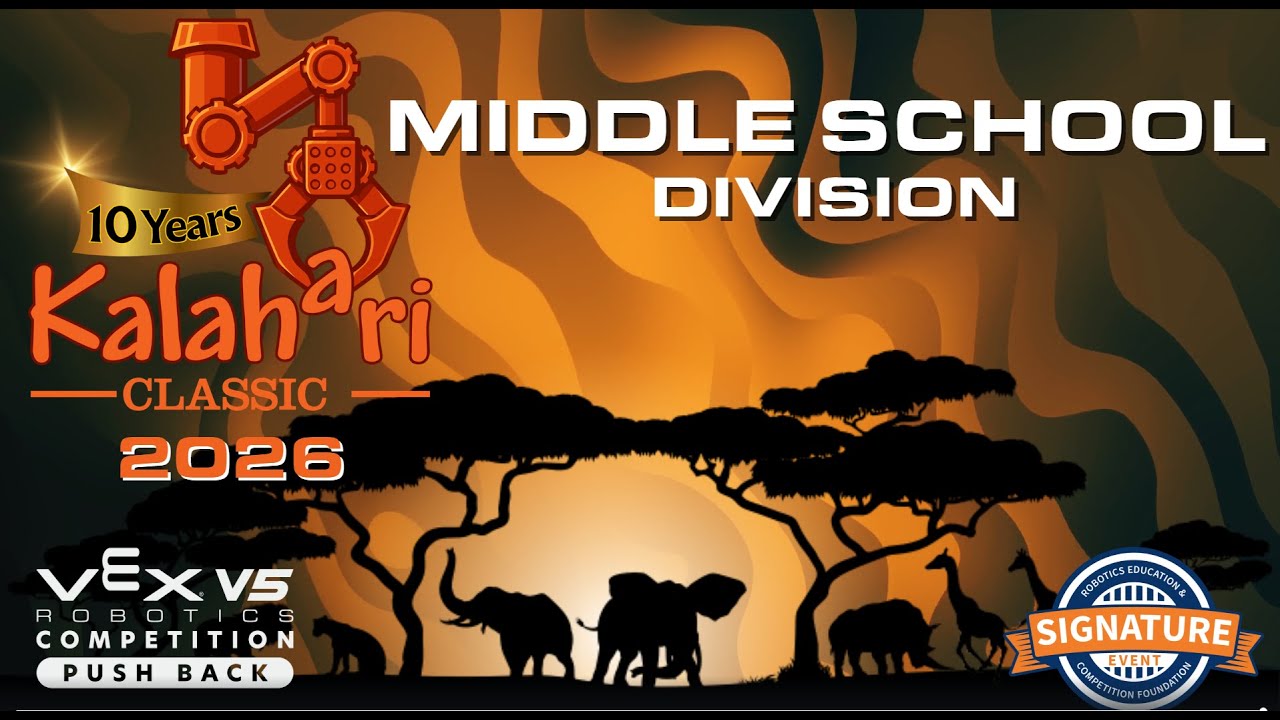 2026 KALAHARI CLASSIC - VEX VRC Middle School Signature Event - 01/21/2026 - Day 1