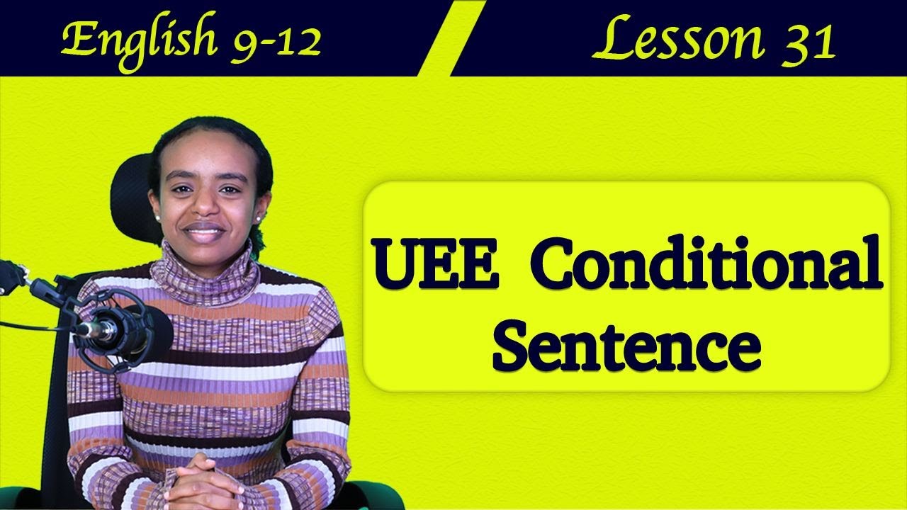 Unique English from Grade 9-12 Lesson 31: Conditional sentences   + UEE(2008-2015)