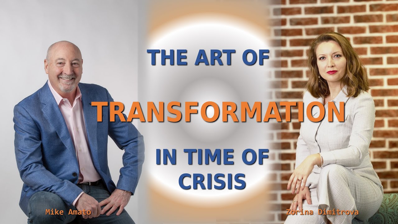 The Art of TRANSFORMATION in time of crisis with Mike Amato.