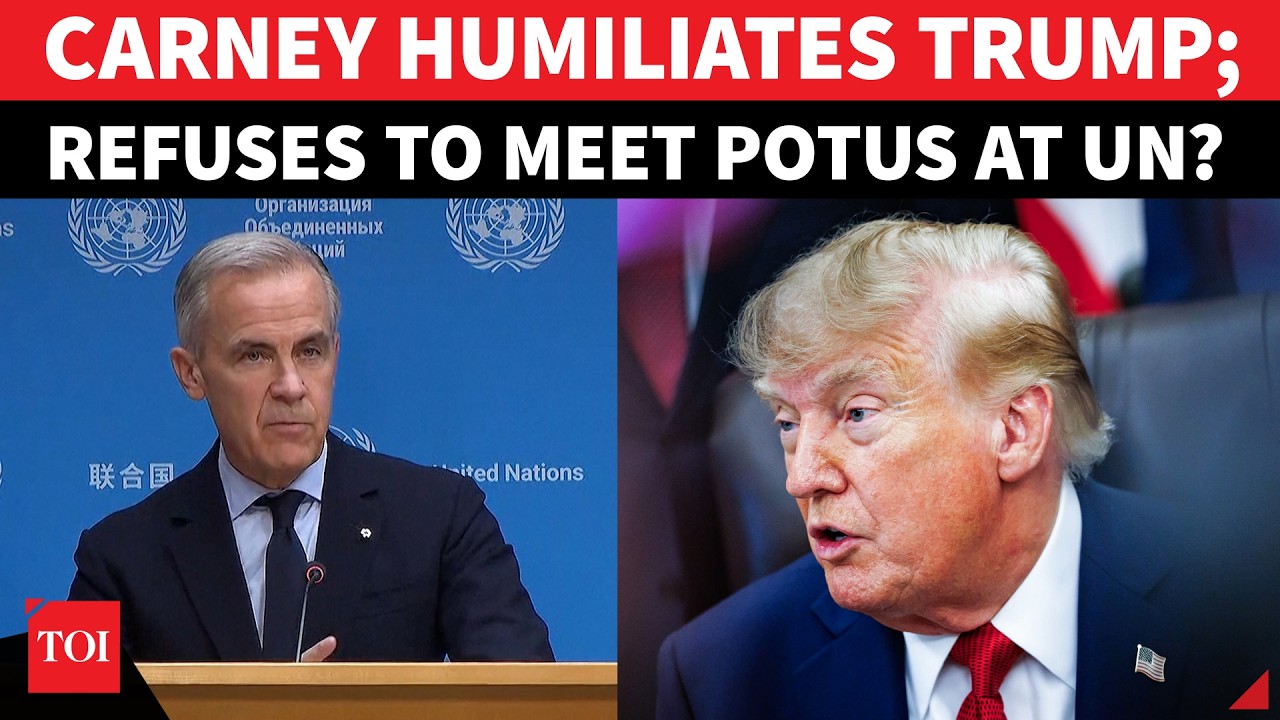 'NO VALUE MEETING HIM': Carney Humiliates Trump At UN; Openly Ignore POTUS After Europe Shock