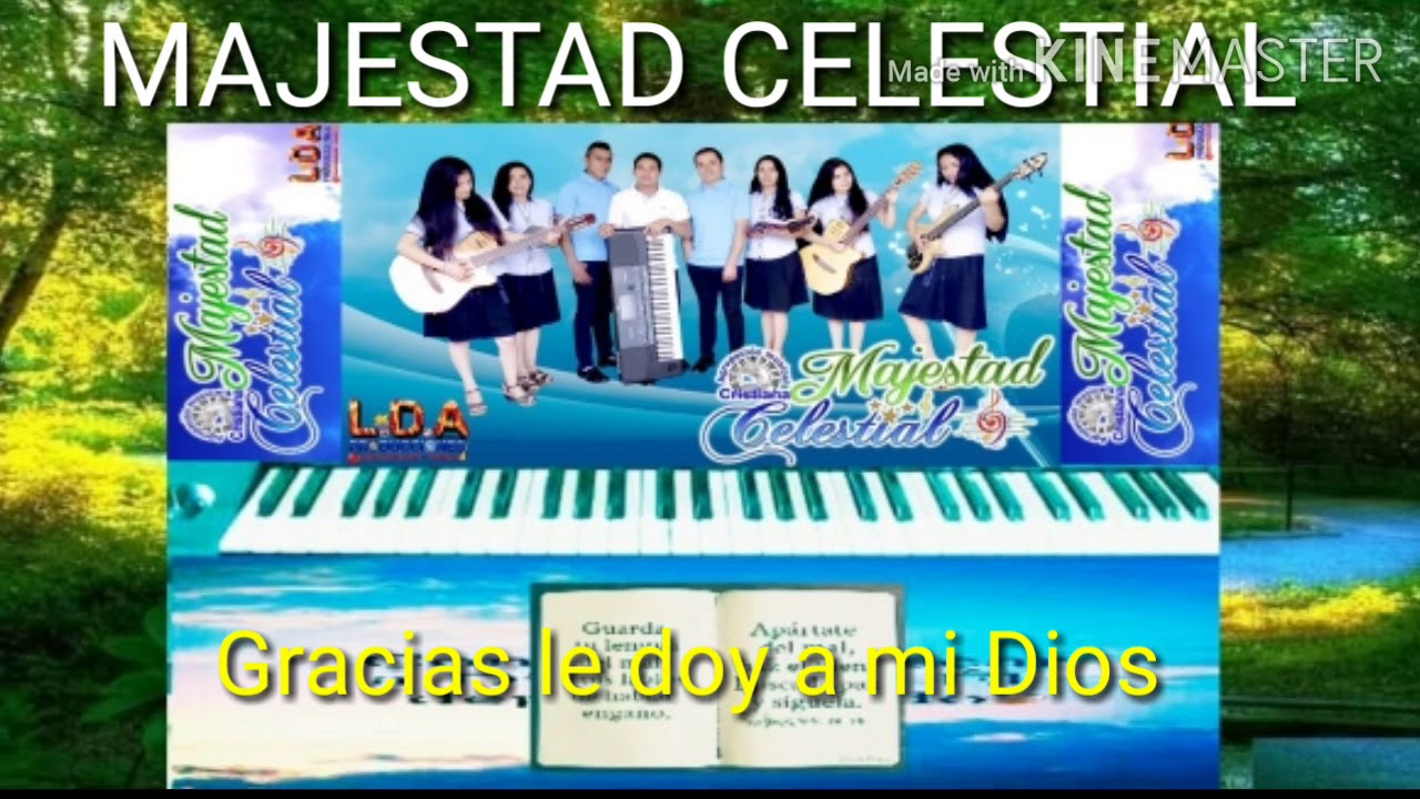 Gracias le doy a mi Dios MAJESTAD CELESTIAL