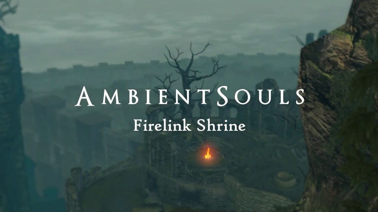 Ambient Souls - Firelink Shrine | One Hour of Dark Souls Ambience and Atmosphere