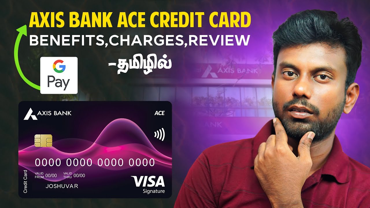 Axis Bank Ace Credit Card Review Tamil | Gpay Axis Ace Credit Card Benefits, Charges Tamil