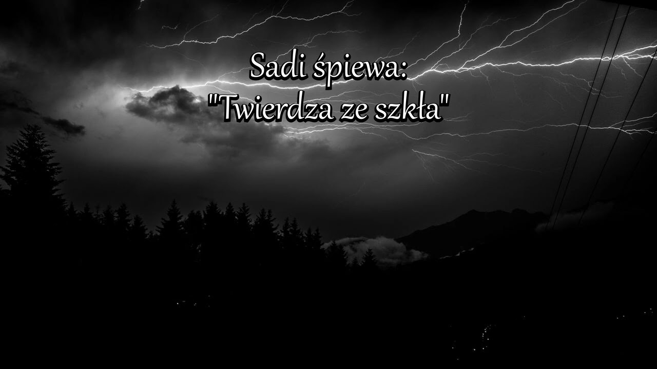 Sadi śpiewa Twierdza ze szkła
