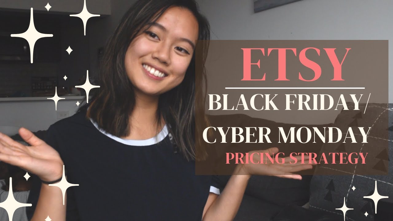 Etsy Pricing Strategy for BLACK FRIDAY/ CYBER MONDAY /HOLIDAY