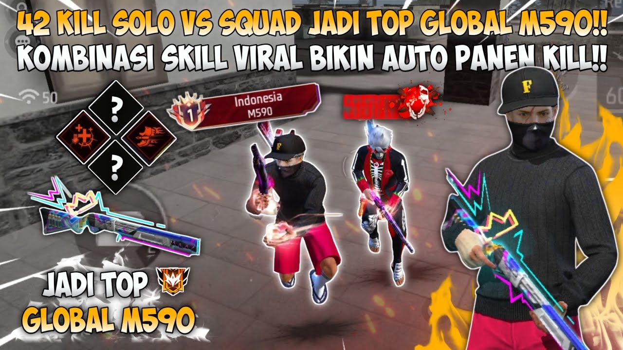 42 KILL SOLO VS SQUAD NYAMAR JADI TOP GLOBAL M590!! KOMBINASI SKILL VIRAL BIKIN AUTO PANEN KILL!!