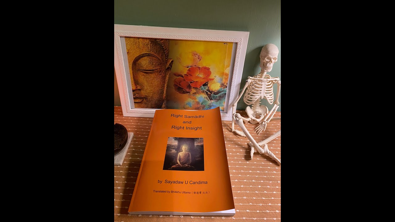 Introduction to Right Samādhi and Right Insight (in Sayadaw U Candima's Teaching
