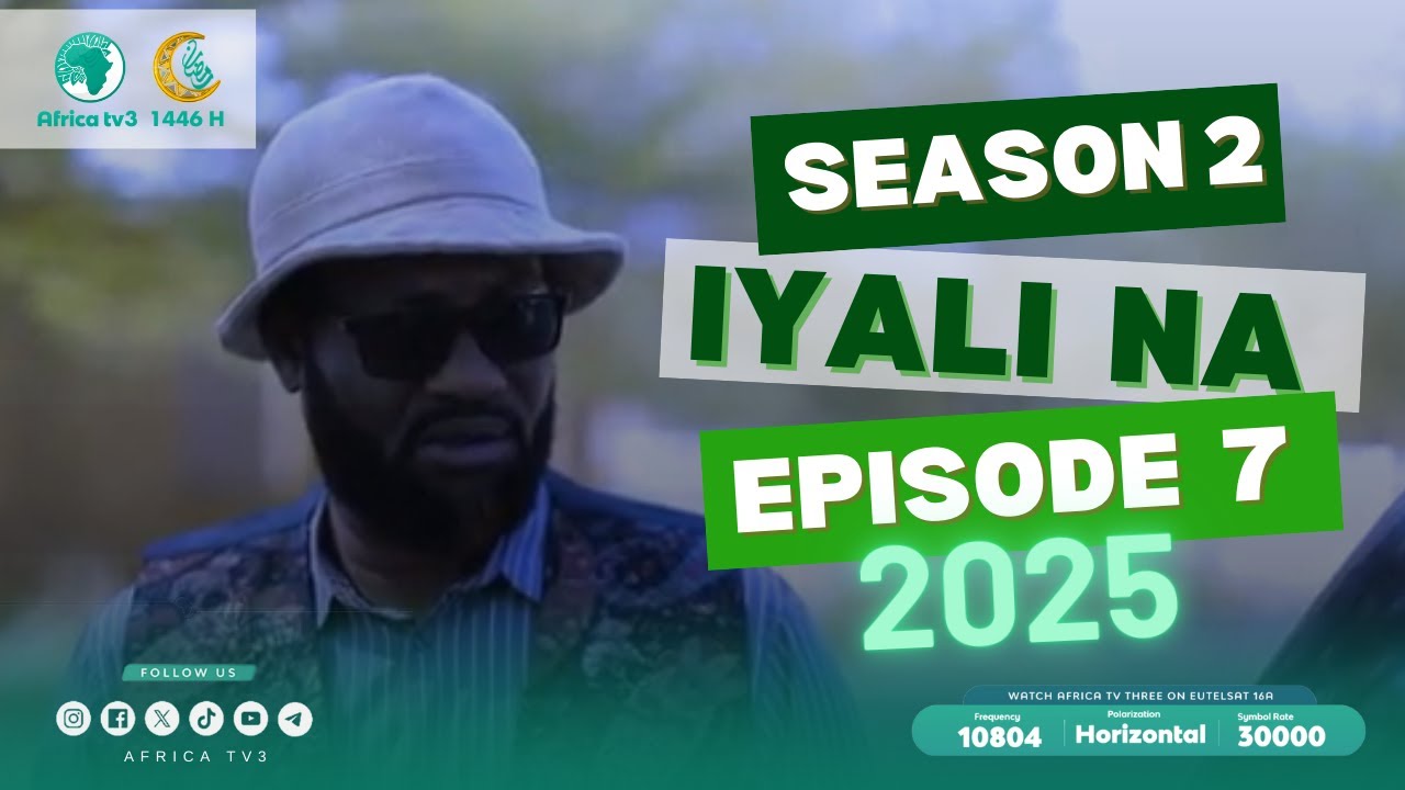 IYALINA SEASON 2 EPISODE 7 | RAMADAN HAUSA SERIES 2025 | AFRICA TV3