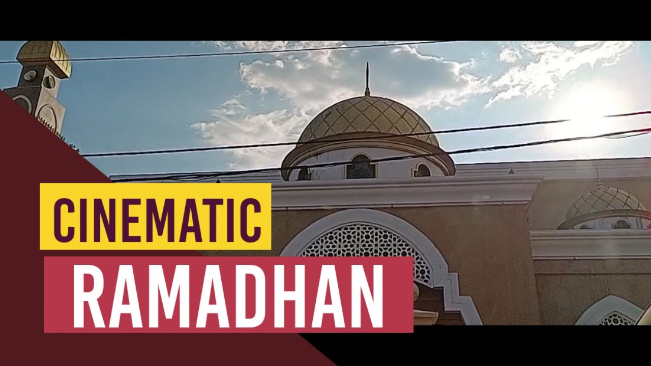 CINEMATIC RAMADHAN - LEBARAN IDUL FITRI