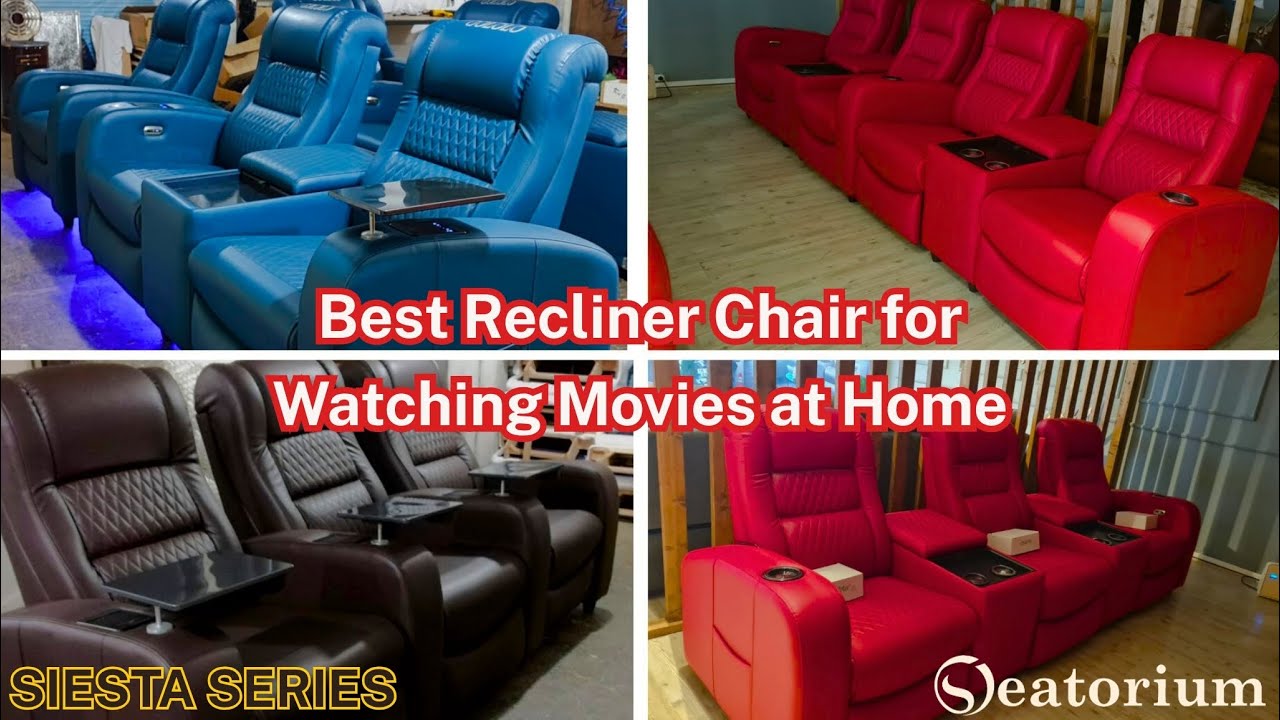 Best Recliner Chair for Watching Movies at Home | Siesta Series