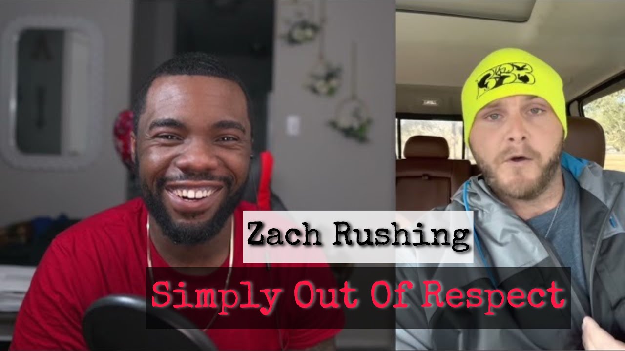 Zach Rushing | It’s Simply Out Of Respect! Reaction