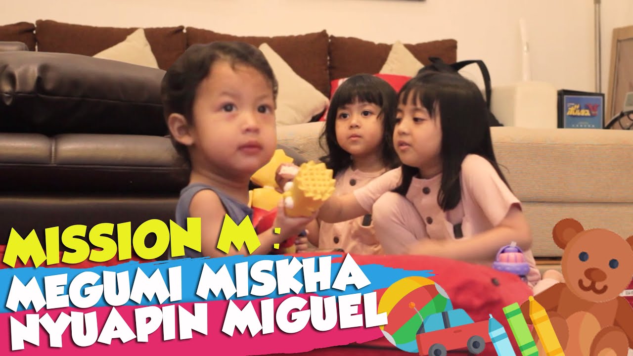 MISSION M: “MEGUMI MISKHA MENYUAPI MIGUEL”