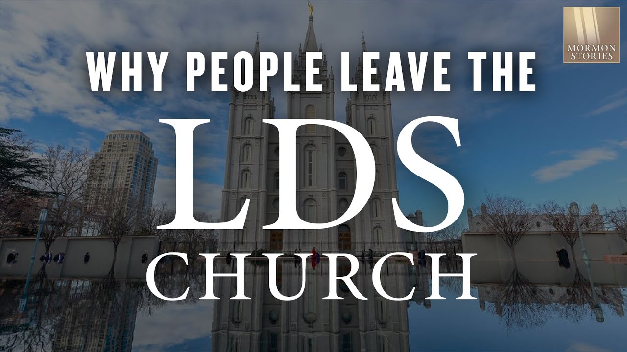 Why People Leave the LDS Church ( Mormon )
