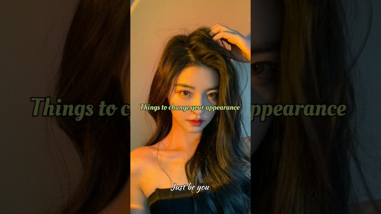 Things to change your appearance 💖 #appearance #change #look #shorts #shortsviral #viral #fyp #fypシ