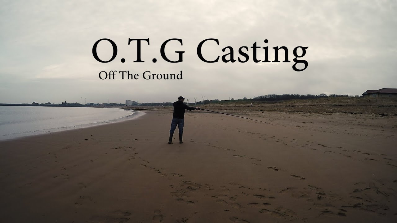 Off The Ground Casting.
