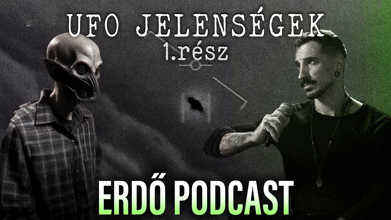 Erdő Podcast #08 - Azonos&iacute;tatlan objektumok kontroll&aacute;lt nyilv&aacute;noss&aacute;gra hozatala | UAP I.r&eacute;sz