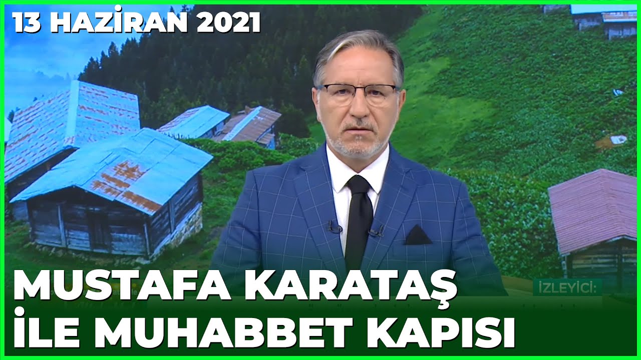 Prof. Dr. Mustafa Karataş ile Muhabbet Kapısı - 13 Haziran 2021