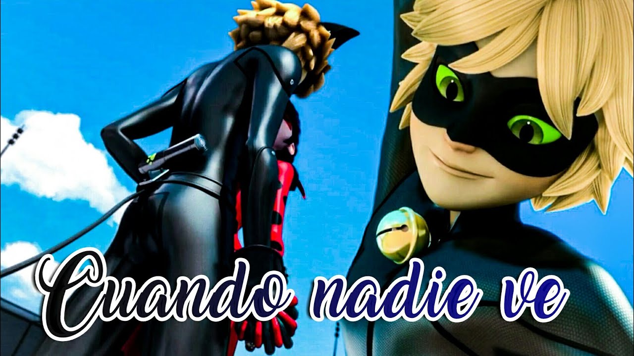 Cuando nadie ve/Morat/Miraculous Ladybug