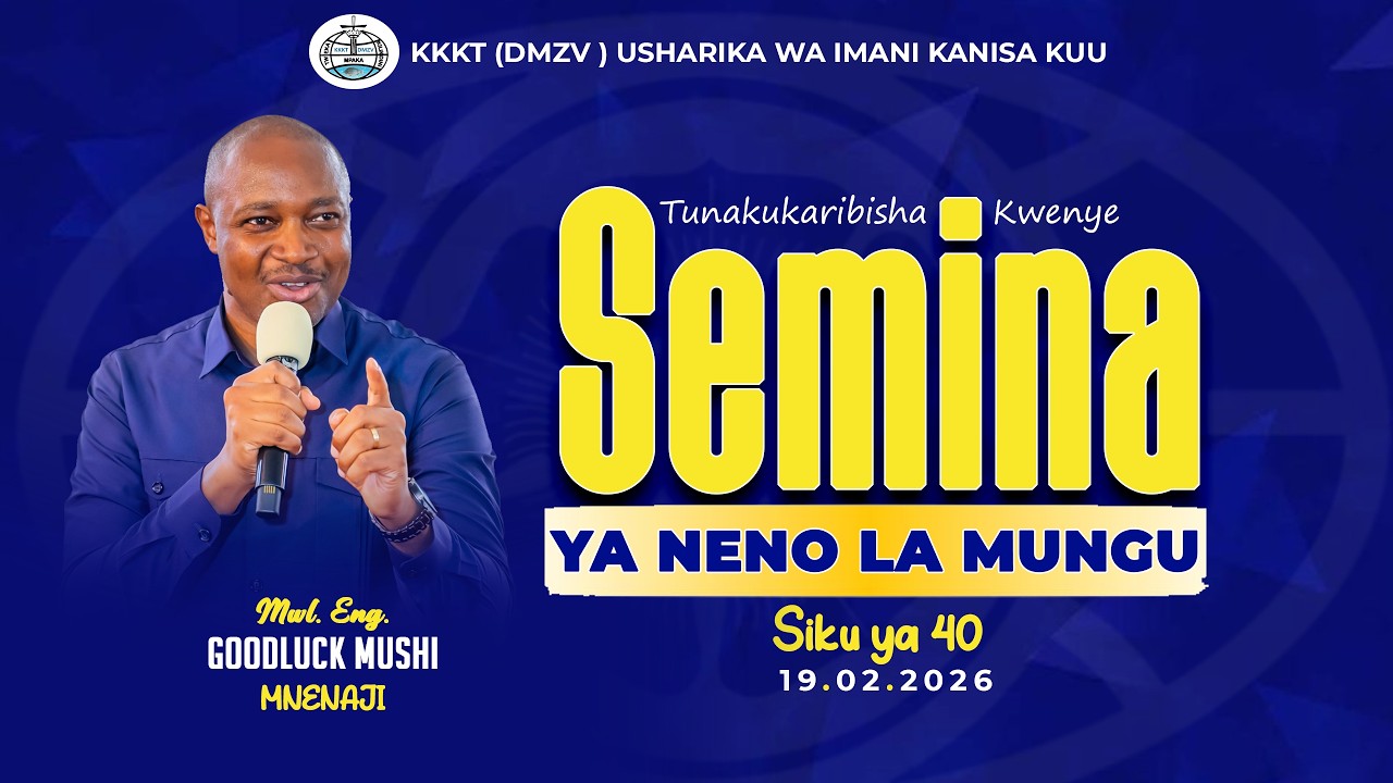🔴LIVE | HITIMISHO SIKU YA  40 | SEMINA YA NENO LA MUNGU | 19. 02. 2026