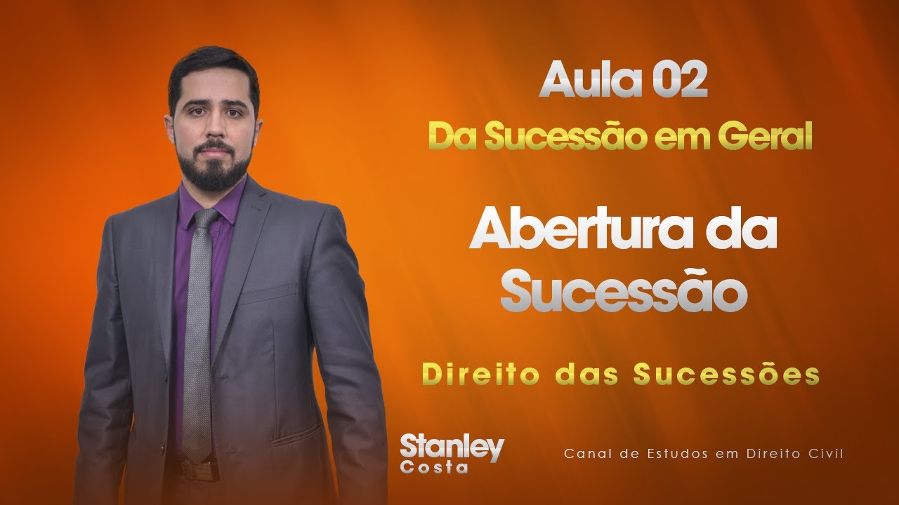 Sucessões // PÓS-AULA 02 // Abertura da Sucessão