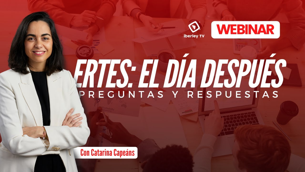 #Webinar Iberley | Qué es un ERTE: el día después | Preguntas y respuestas