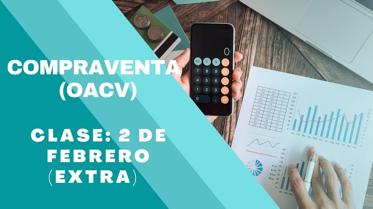 COMPRAVENTA (OACV) CLASE 2 DE FEBRERO (EXTRA)