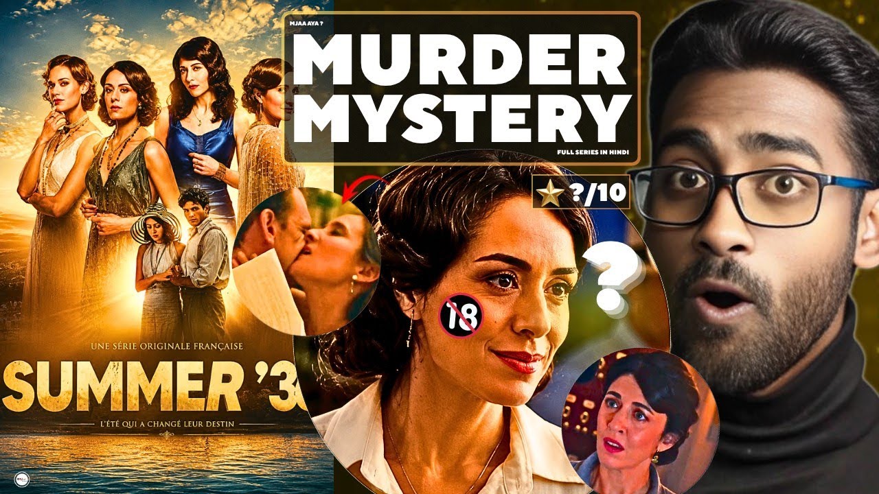 Summer 36 Full Webseries Review in Hindi | l'&eacute;t&eacute; 36 Hindi Dubbed | Murder Mystery | watch elbido 