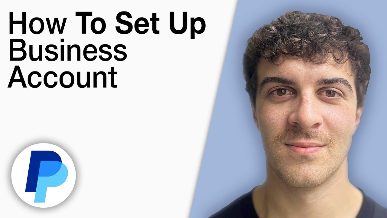 How To Set up PayPal Business Account [2025 Full Guide]