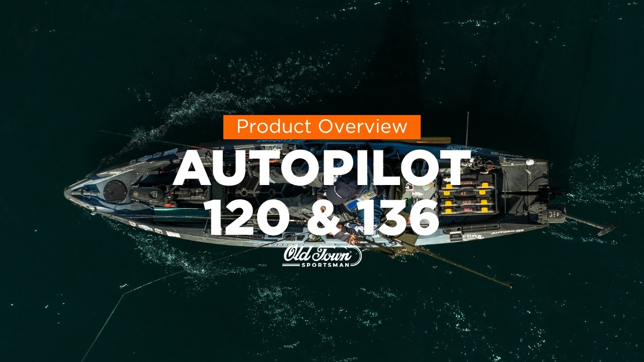 Old Town Sportsman: Meet the AutoPilot 120 + 136