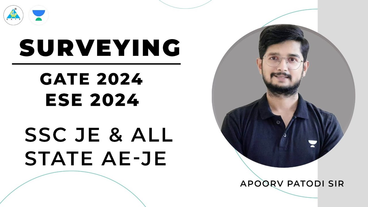Surveying for ESE 2024, GATE 2024, SSC JE and All state AE-JE | Apoorv Sir #unacademy #letscrackit