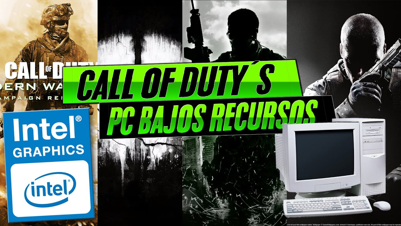 JUGUE A TODOS LOS CALL OF DUTY EN UNA PC DE BAJOS RECURSOS *EXPLOTO* | Intel HD Graphics | ChoChe7w7