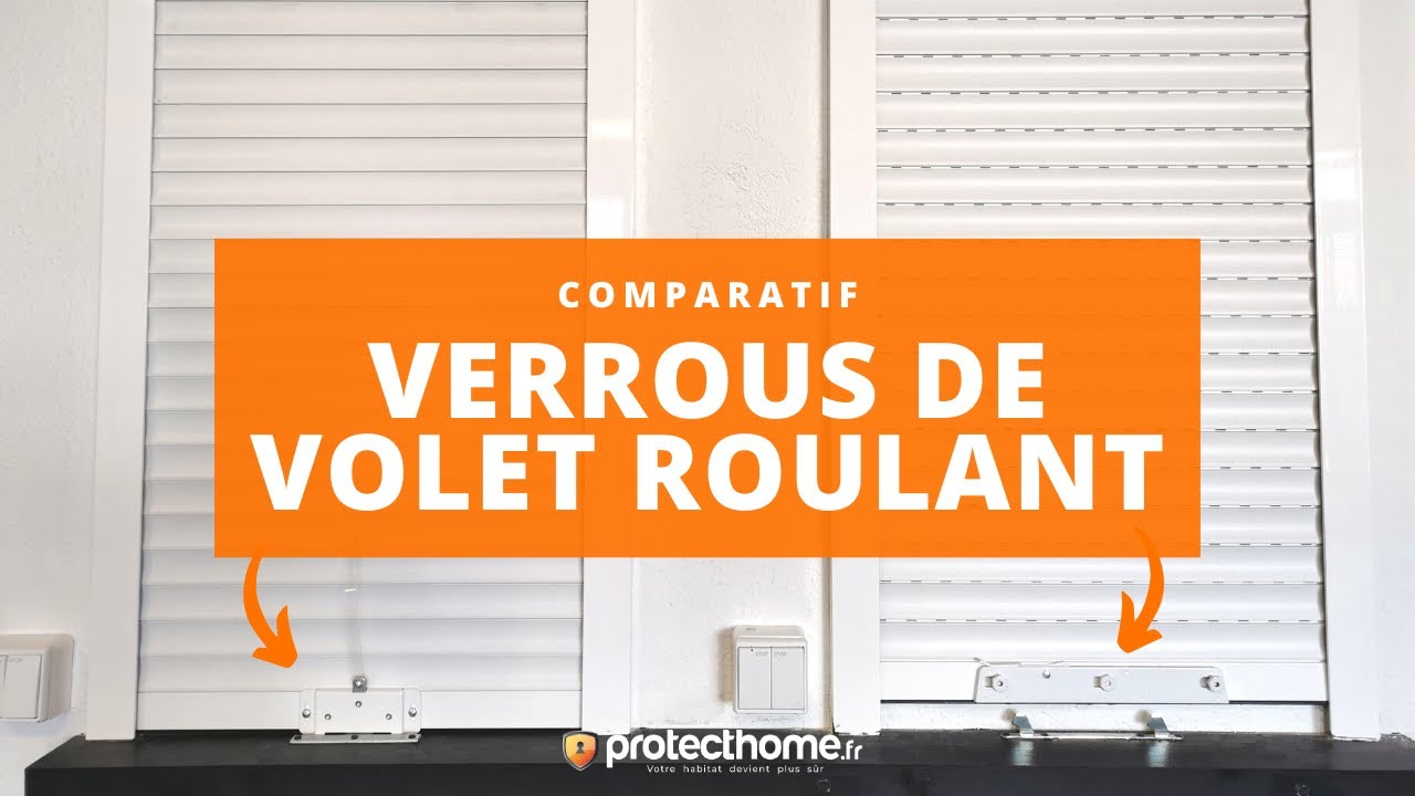 COMPARATIF des meilleurs verrous de volet roulant