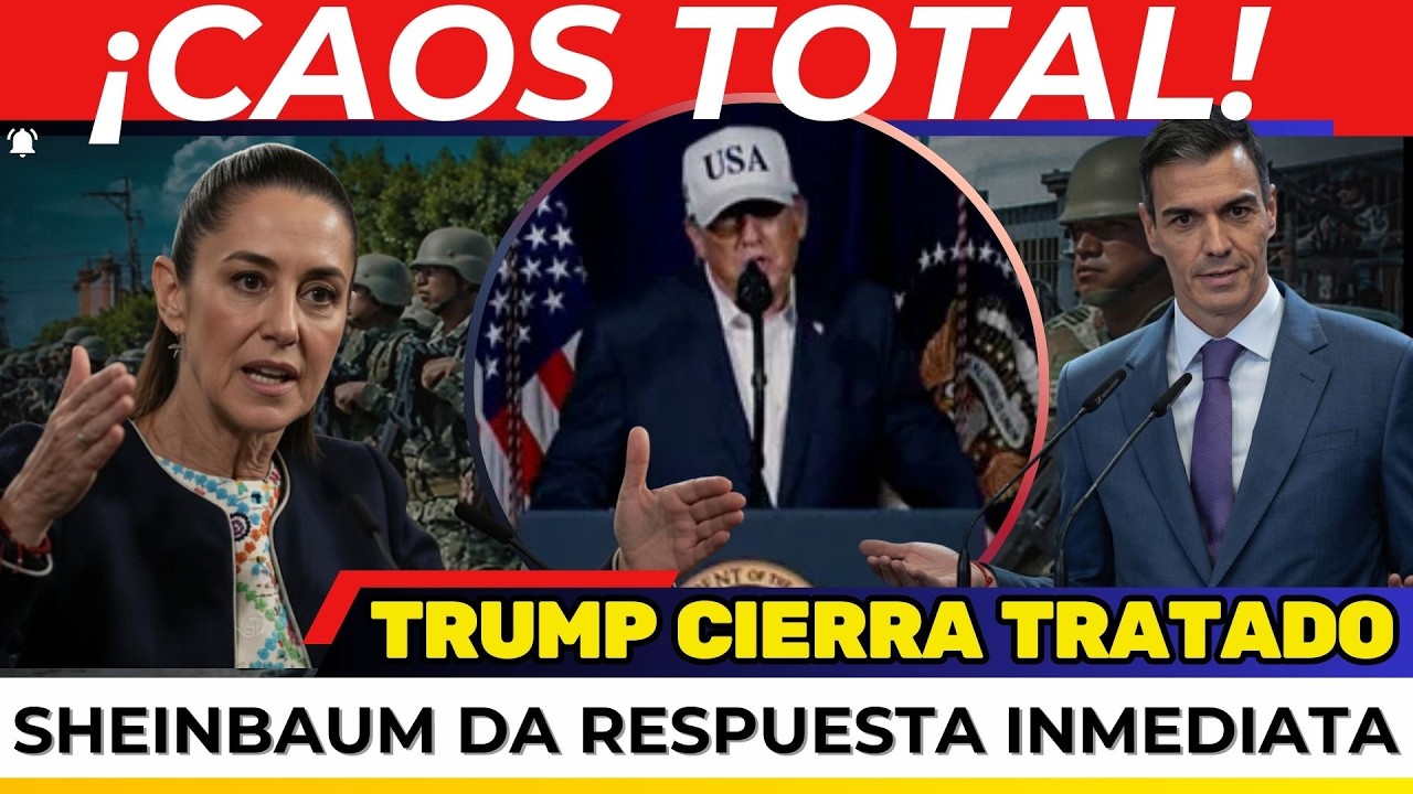 ¡SE DESATA CRISIS! Trump CASTIGA a España por enfrentarlo. Sheinbaum RESPONDE por 61 MDD. REFORMA