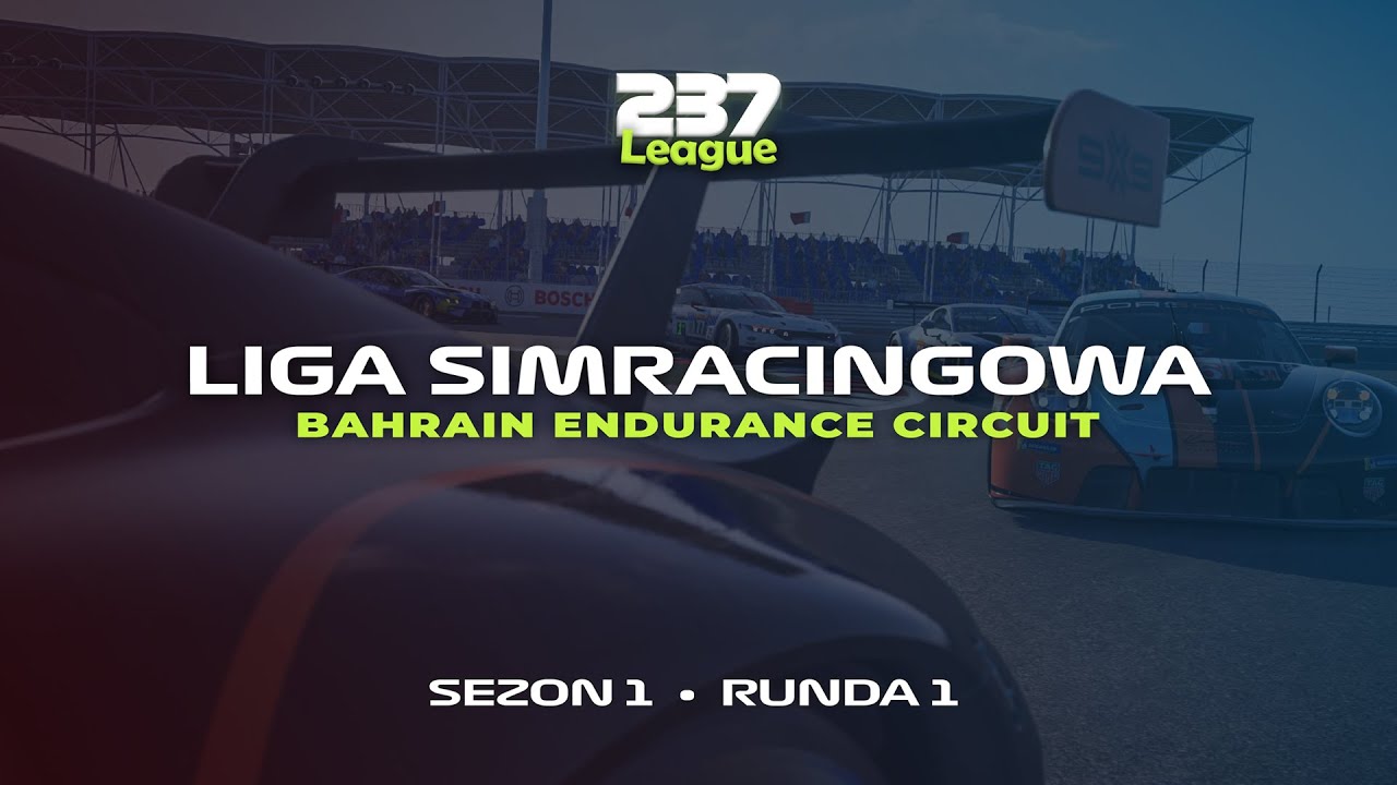 237League - Liga Simracingowa - Bahrain  Endurance -  Sezon 1 - Runda 1 - Split AM + Split PRO