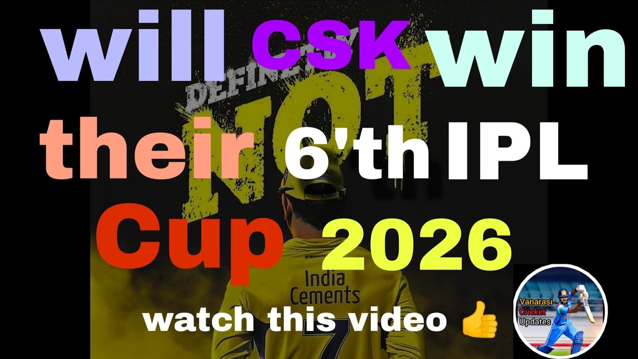 WILL CSK WIN THEIR 6TH TITLE 2026 | CSK | MS DHONI | IPL 2026