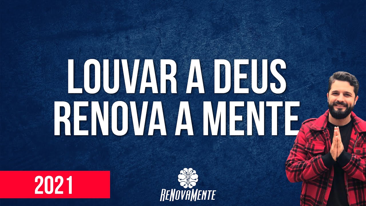 LOUVAR A DEUS RENOVA A MENTE - Revocional - Diogo Dantas