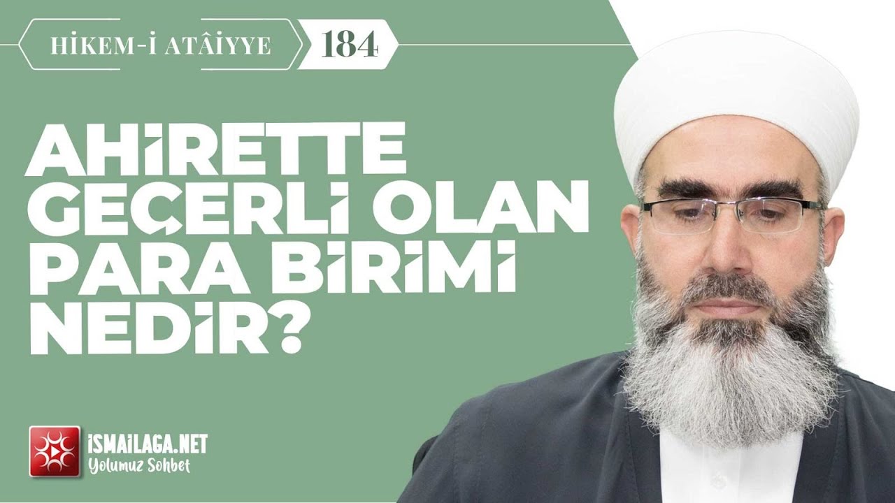 Hikem-i Atâiyye 184: En Zahid İnsan Kimdir? – Mahmud Eren Hoca Efendi @ismailaganet