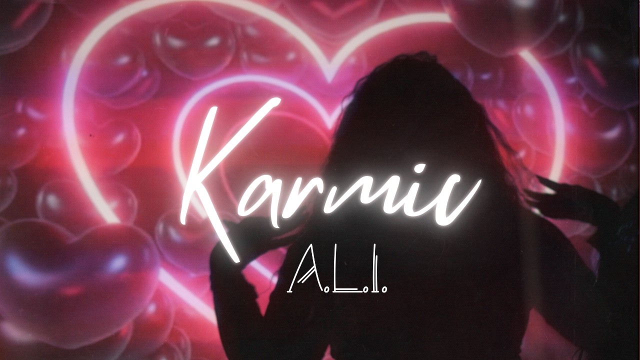 A.L.I. 💘 Karmic (Official Music Video)