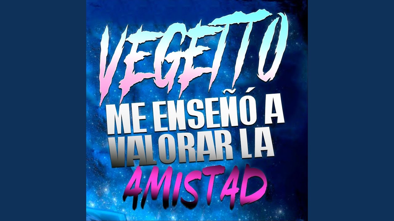 Vegetto Me Enseñó a Valorar la Amistad