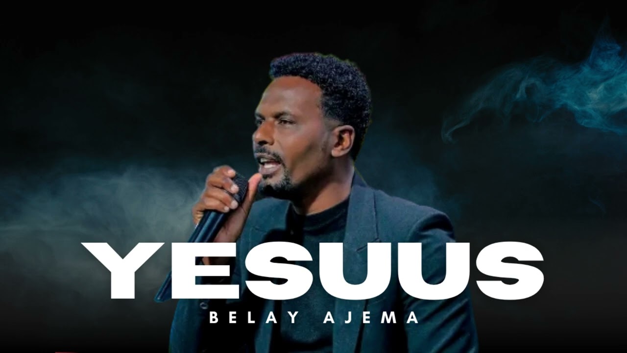 YESUUS  Belay Ajema SONG TRACK8