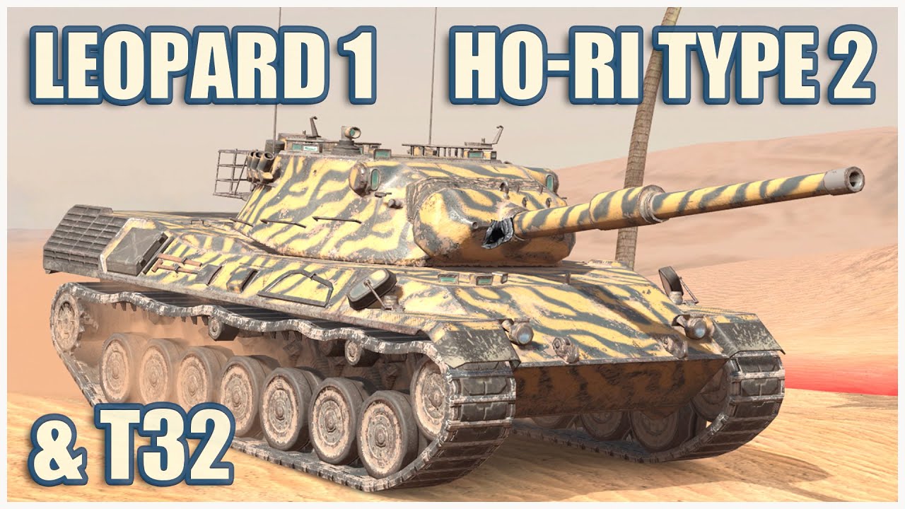 Leopard 1, Ho-Ri Type II & T32 • WoT Blitz Gameplay