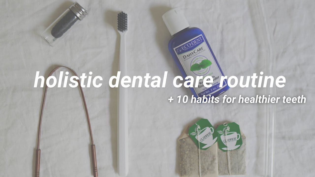 Holistic Dental Care Routine + tips for whiter teeth 🦷 ( zero waste )